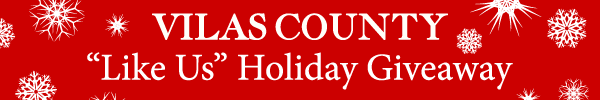 Vilas County &ldquo;Like Us&rdquo; Holiday Giveaway